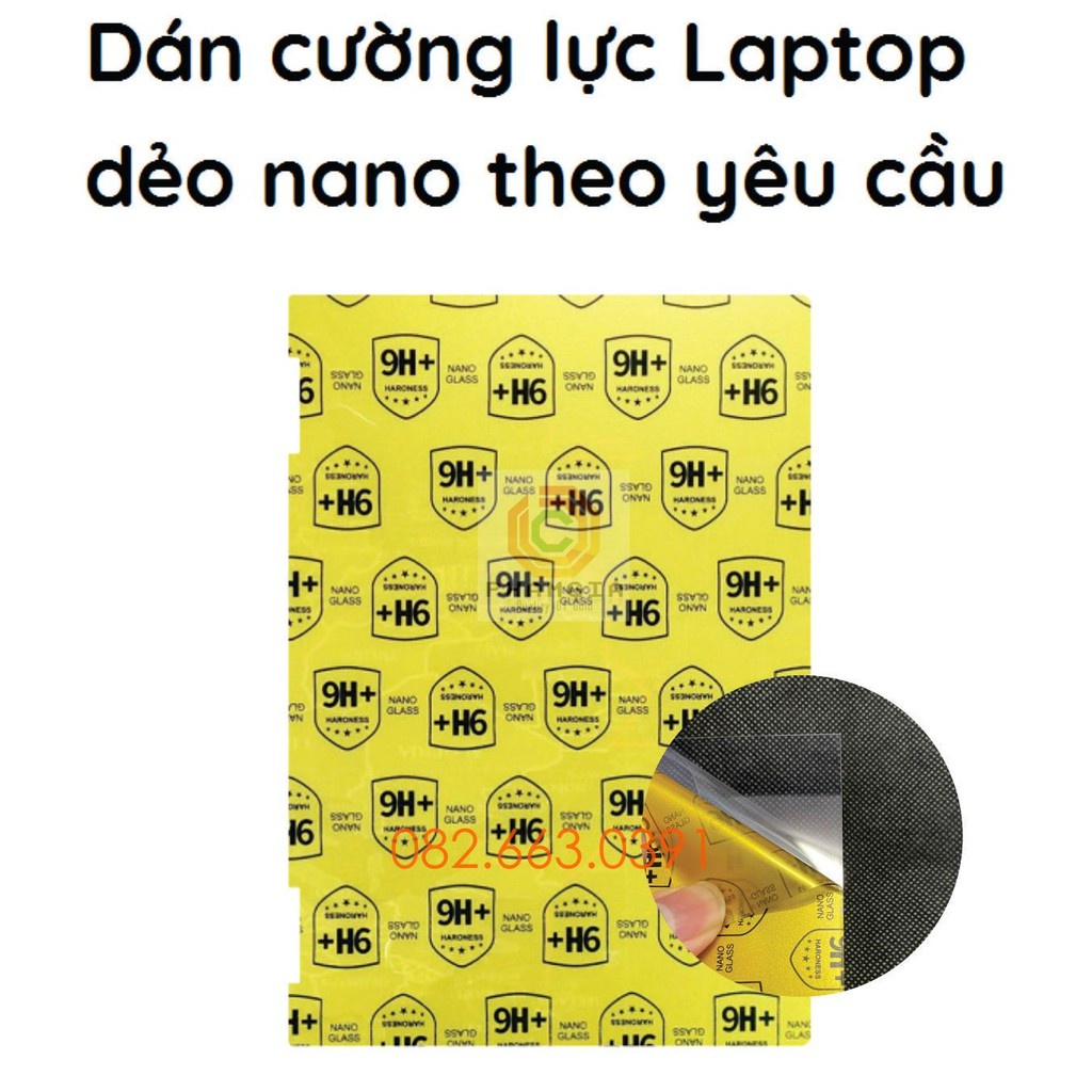 Dán cường lực laptop theo yêu cầu trong suốt, nano dẻo siêu bền, độ cường lực 9h+