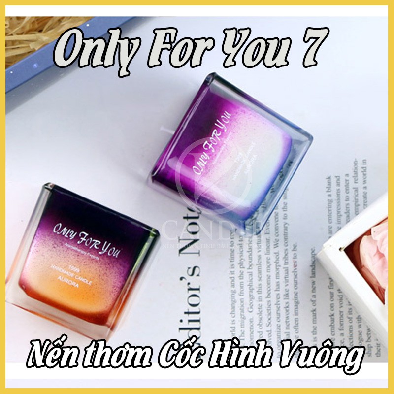 Nến thơm không khói ONLY FOR YOU 7 - Nến Cốc Hình Vuông