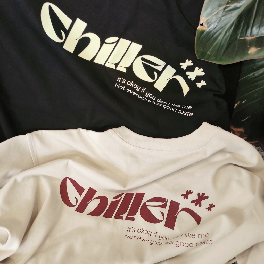 Áo thun 100% Cotton / Chiller Self-love/ Oversized / Form rộng tay lỡ / Unisex - Local Brand .