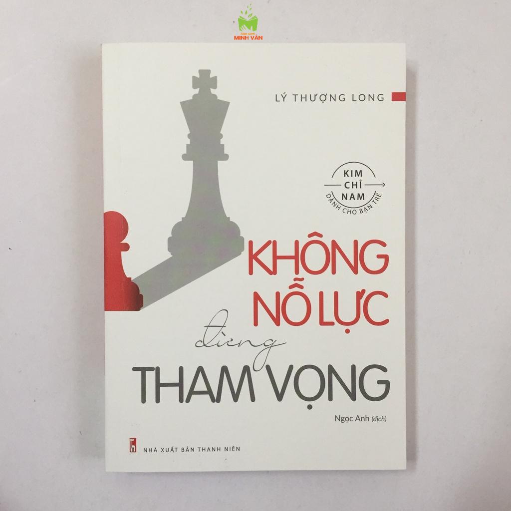 Sách - Không Nỗ Lực Đừng Tham Vọng