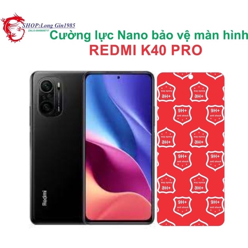 Redmi K40 Pro miếng dán cường lực Nano chống va đập chống trầy xước tốt