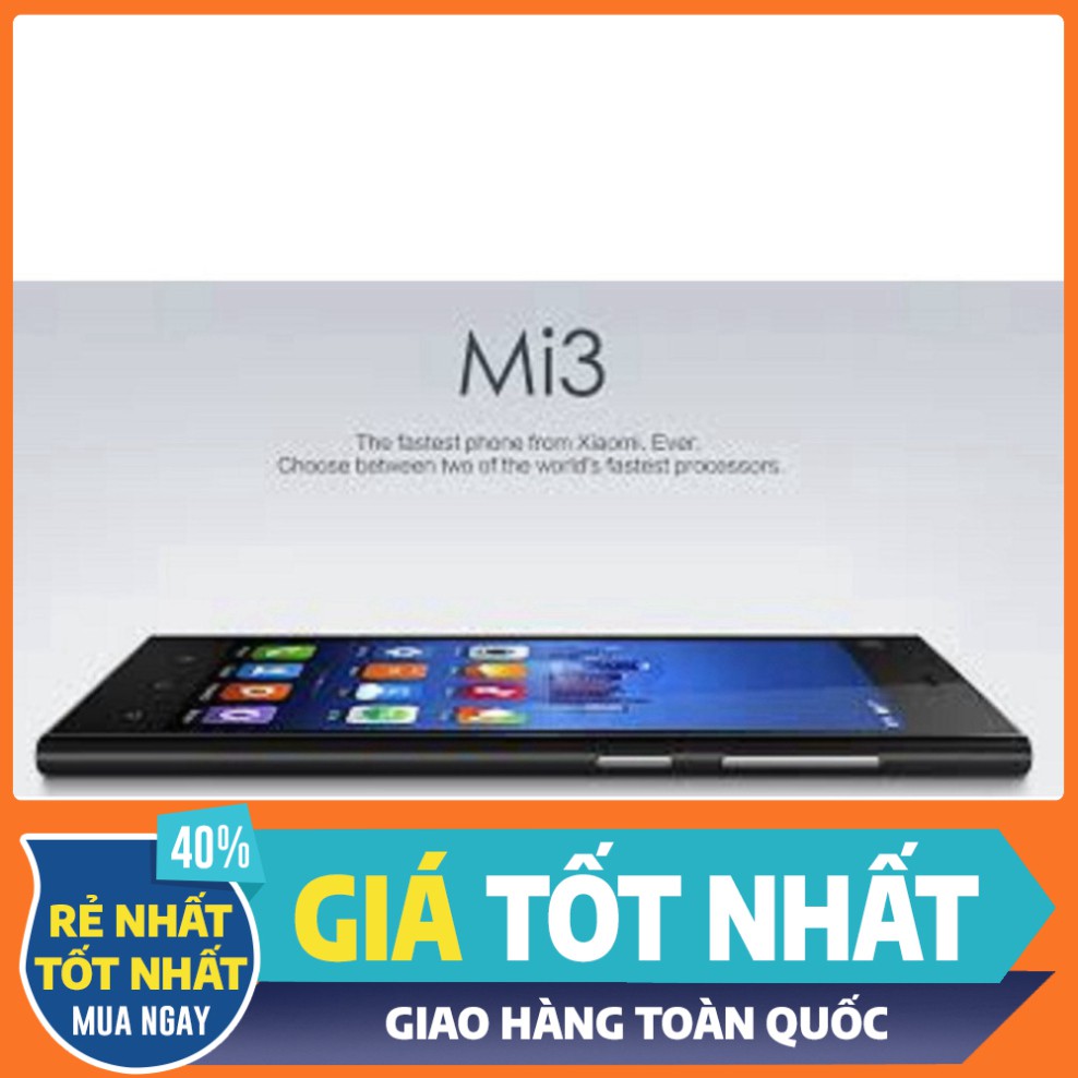 TUẦN LỄ SALE [CHƠI LIÊN QUÂN] điện thoại Xiaomi Mi3 - Xiaomi mi 3 ram 2G rom 16G CHÍNH HÃNG - có Tiếng Việt @@