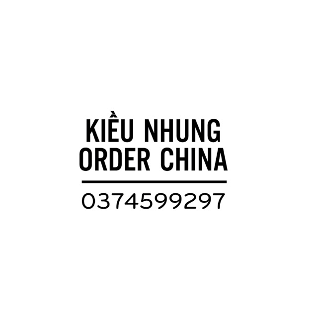 KIỀU NHUNG ORDER CHINA