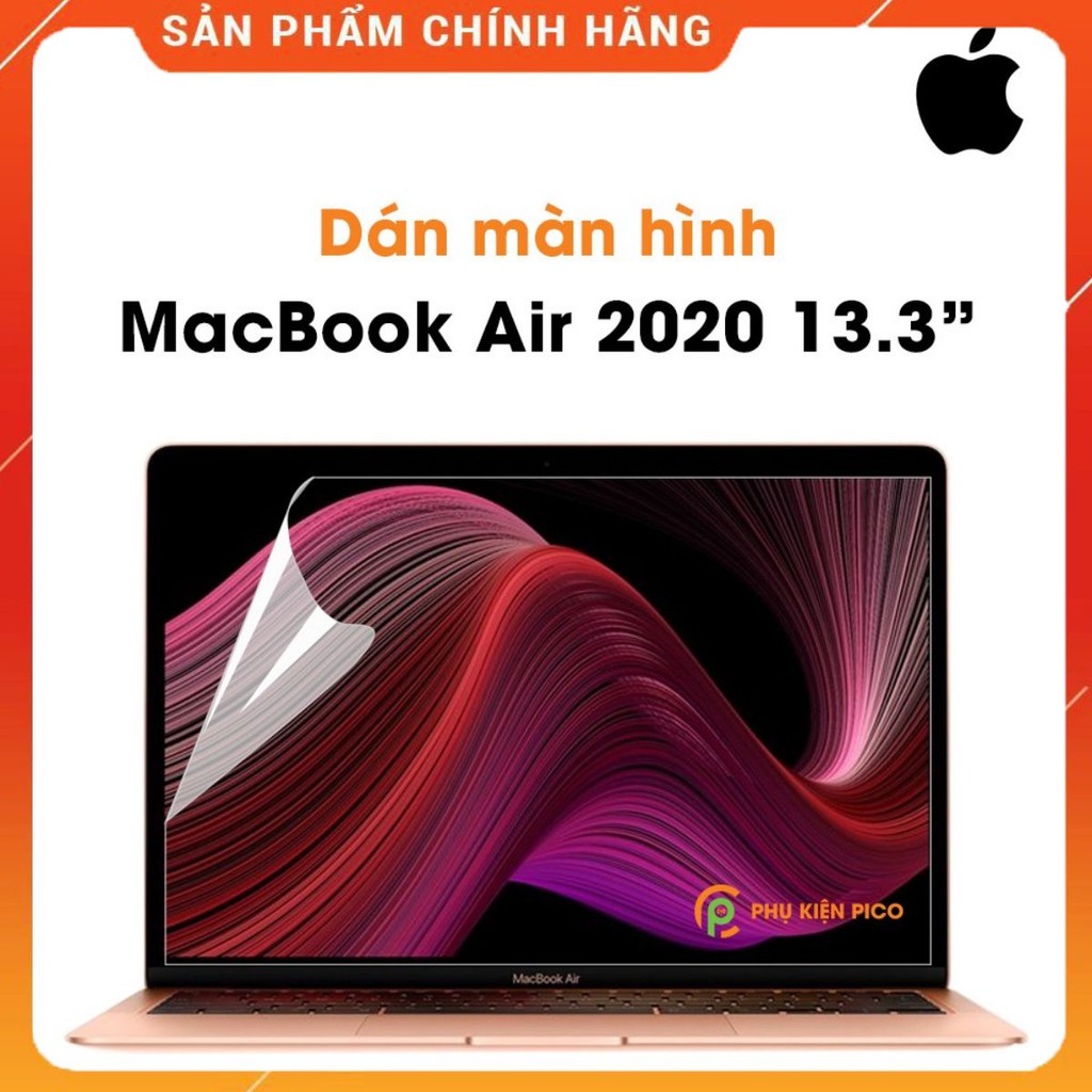 Dán màn hình Macbook Air, Macbook Pro 2012, 2013, 2014, 2015, 2016, 2017, 2018, 2019, 2020 13 inch, 13,3 inch, 15 inch