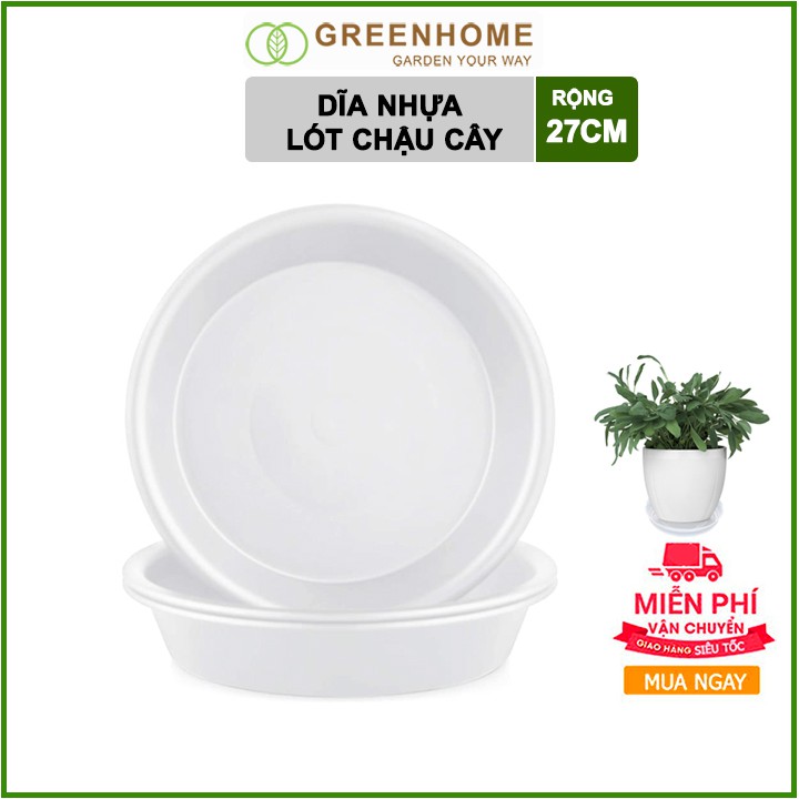Dĩa lót chậu cây, R27cm, hình tròn, nhựa nguyên sinh, bền, đẹp | Greenhome