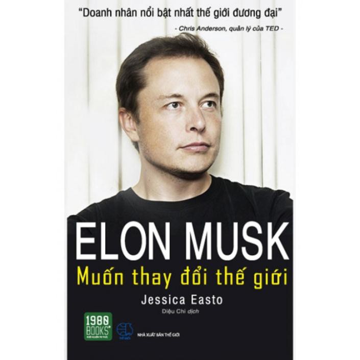 Sách 1980 Books Elon Musk - Muốn Thay Đổi Thế Giới