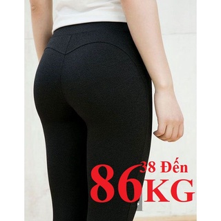 Quần legging nâng mông dáng dài, có size từ 38-86kg bigsize sai đại, vải thun dày cao cấp