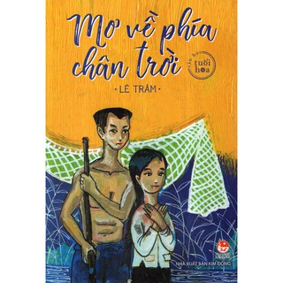 Văn Học Tuổi Hoa - Mơ Về Phía Chân Trời