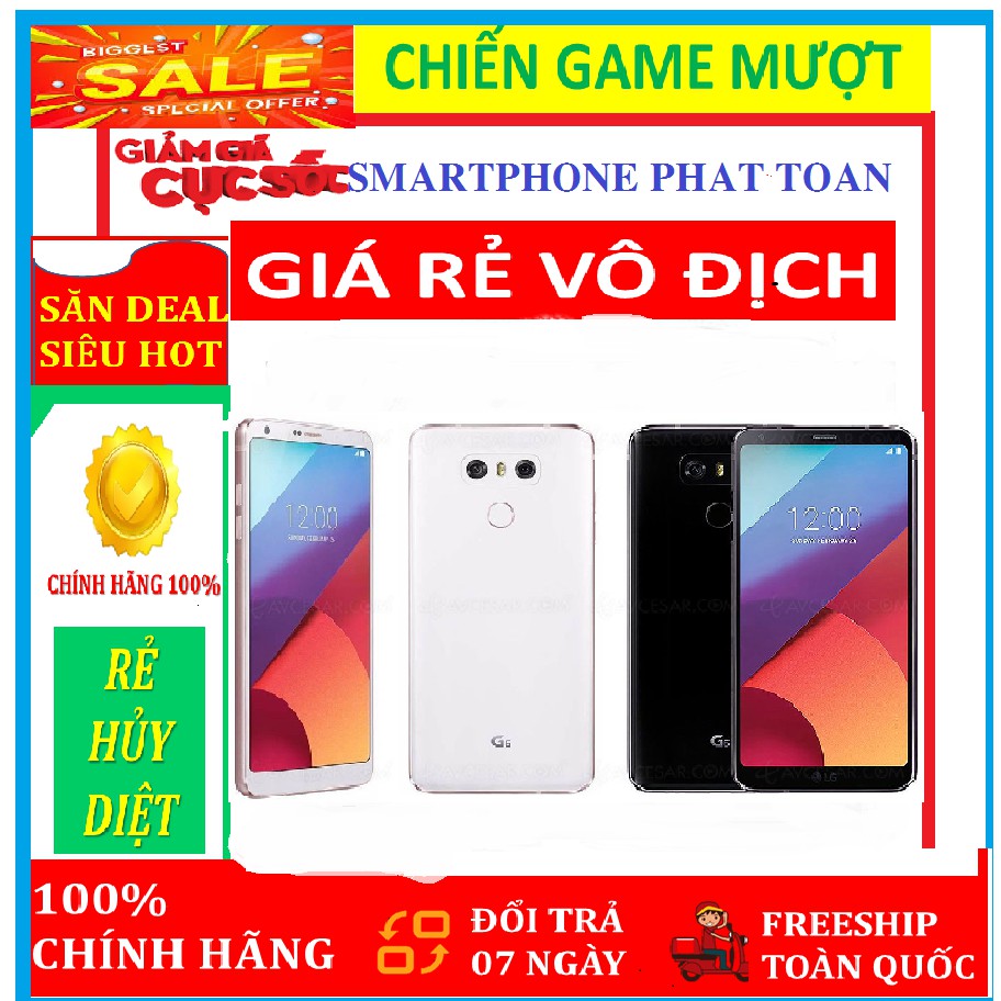 [Xả Kho - Giá Sỉ]Điện thoại CHÍNH HÃNG  LG G6 64G ram 4G mới CHÍNH HÃNG - bảo hành 12 tháng