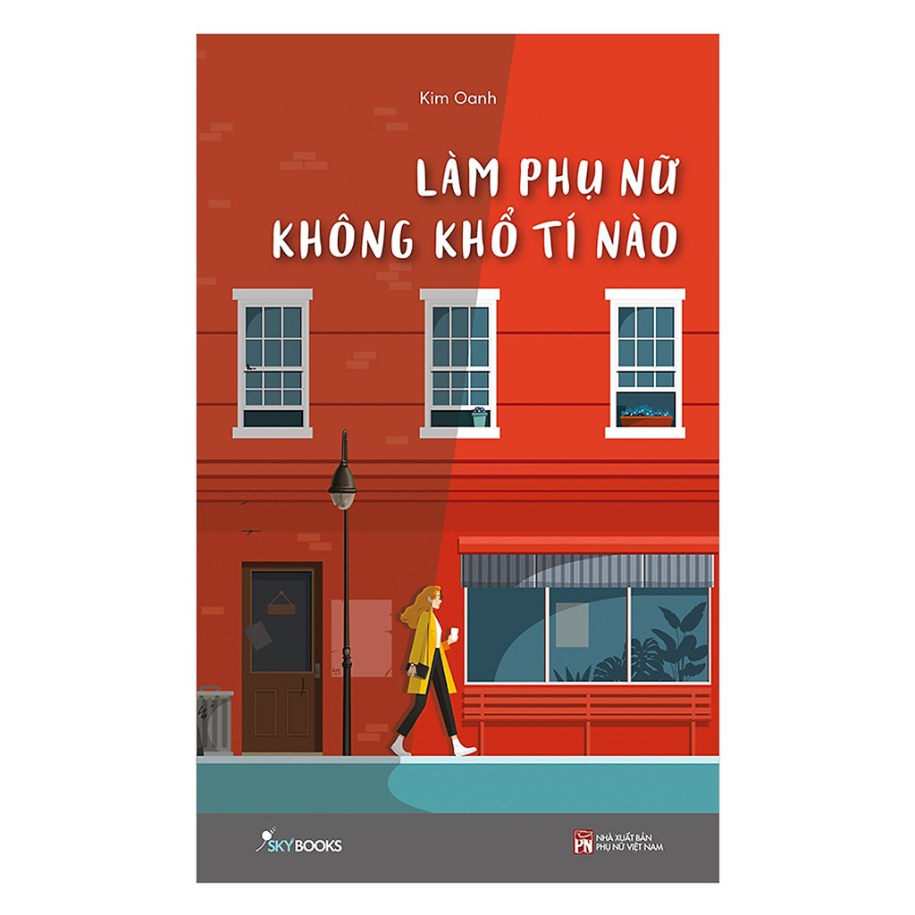 Sách - Làm Phụ Nữ Không Khổ Tí Nào