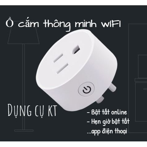 Ổ cắm điều khiển từ xa qua WIFI, Bật tắt online app điện thoại