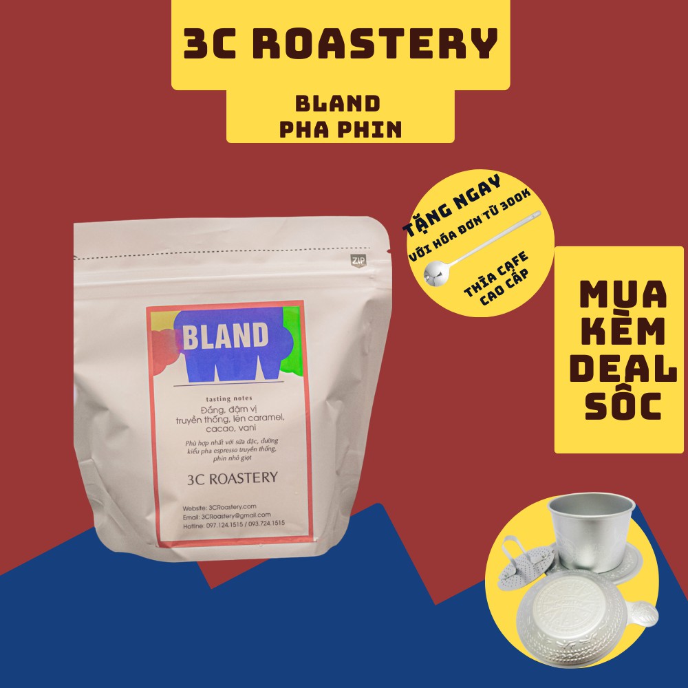 cà phê Phin 3C ROASTERY mã BLAND hạt Robusta nguyên chất  gu đắng, đậm lên hương cacao,vani phù hợp với đường, sữa đặc