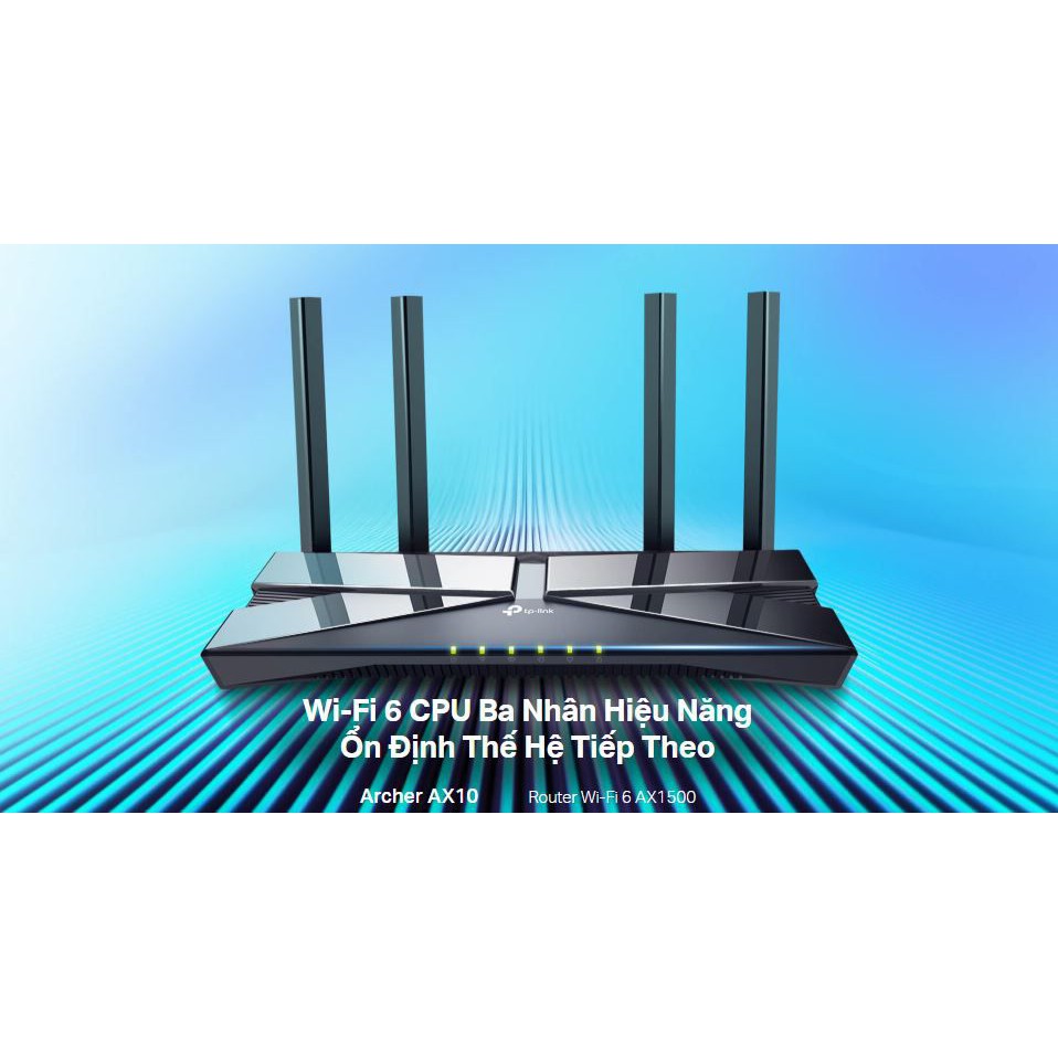 Tp-Link AX10 | Router Wi-Fi 6 Thế Hệ Mới Chuẩn AX1500 | CPU 3 Nhân Mới Nhất