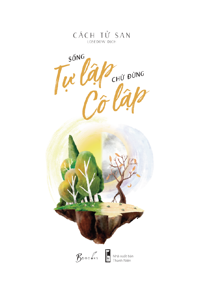 Sách - Sống Tự Lập Chứ Đừng Cô Lập