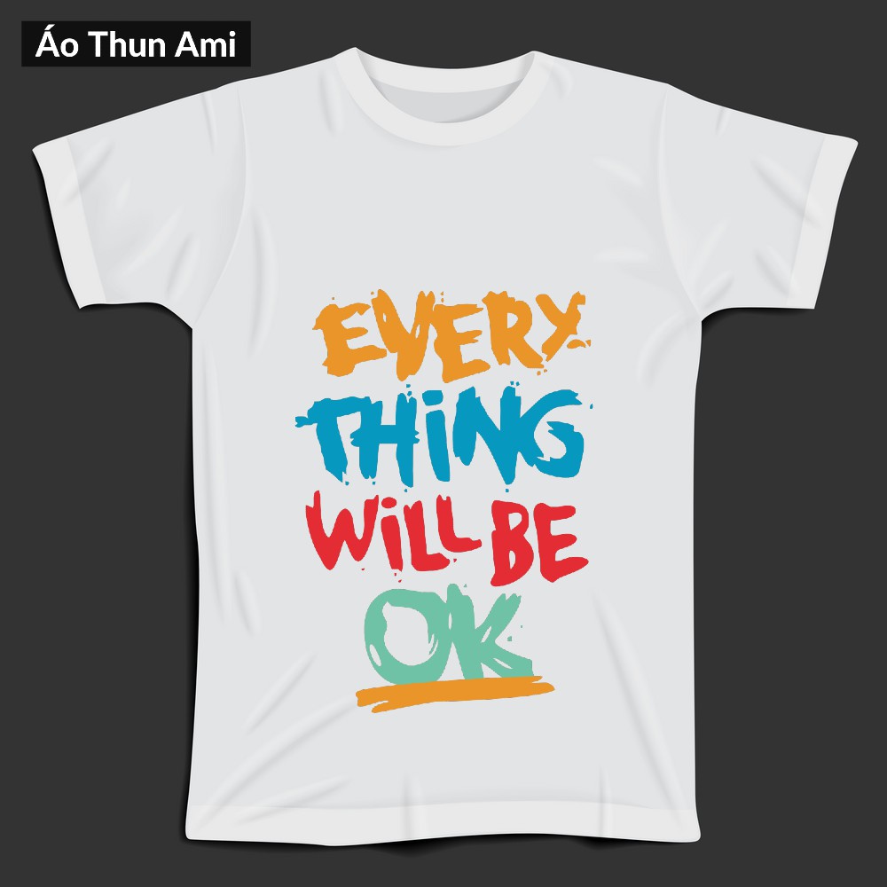 ⚡️FREESHIP⚡️Áo Thun In Chữ ''Everything Will Be Ok'' 2020