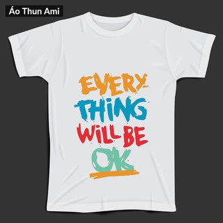 ⚡️FREESHIP⚡️Áo Thun In Chữ ''Everything Will Be Ok'' 2020