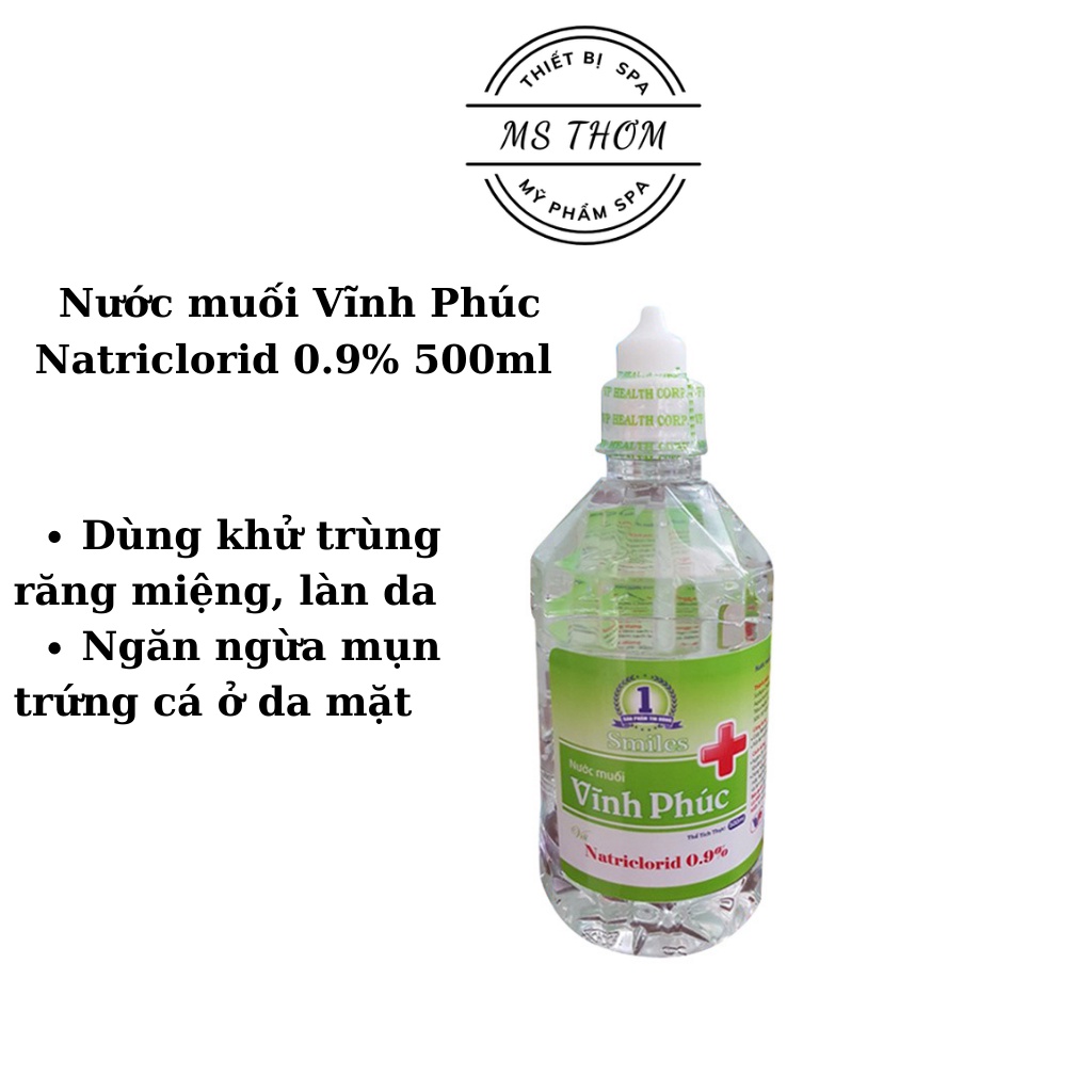 Nước muối sinh lý Vĩnh Phúc Natriclorid 0.9% 500ml dùng để xúc miệng, rửa mặt