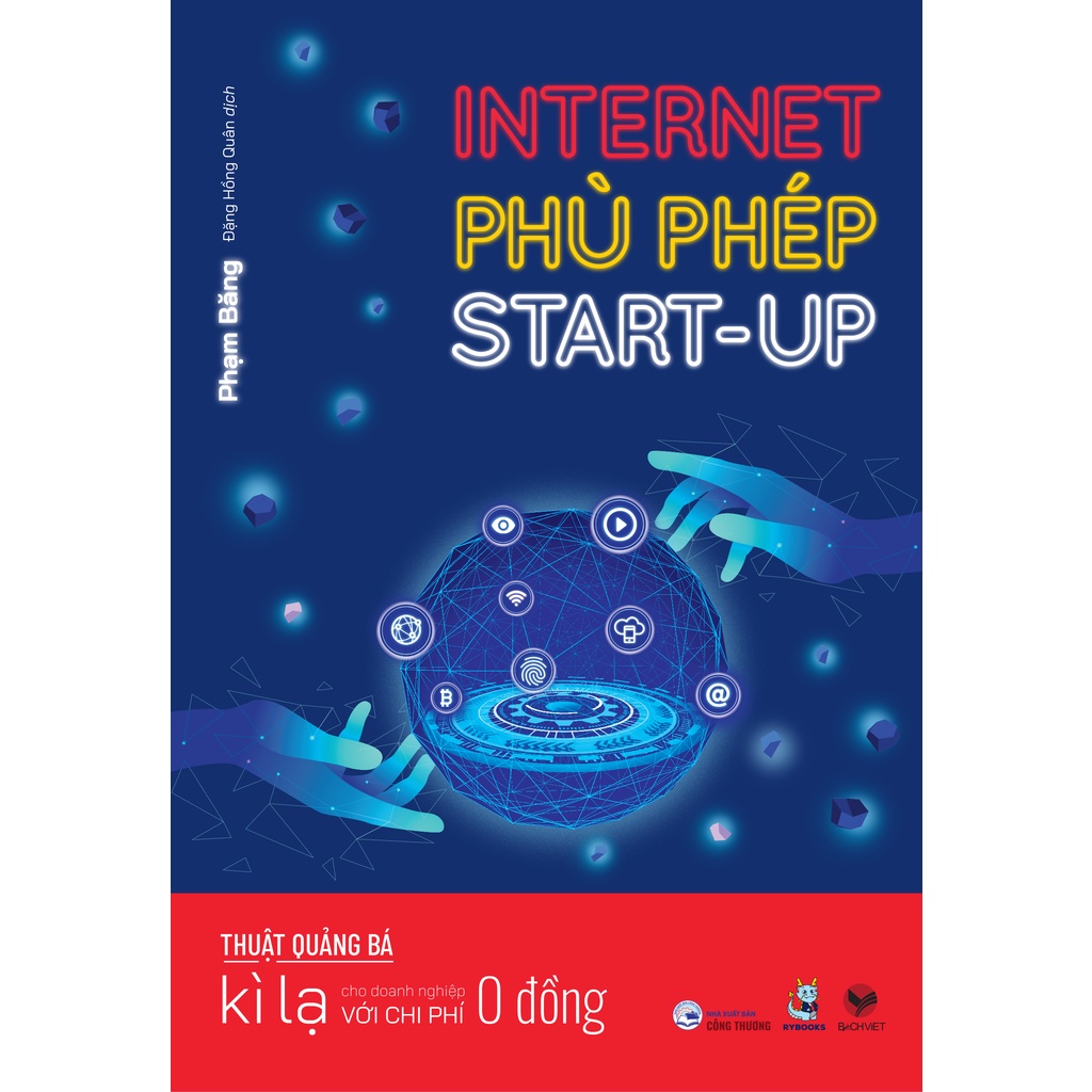 Sách - Internet phù phép Start-Up - Thuật quảng bá kì lạ cho doanh nghiệp với chi phí 0 đồng - BV-149k-9786049913402