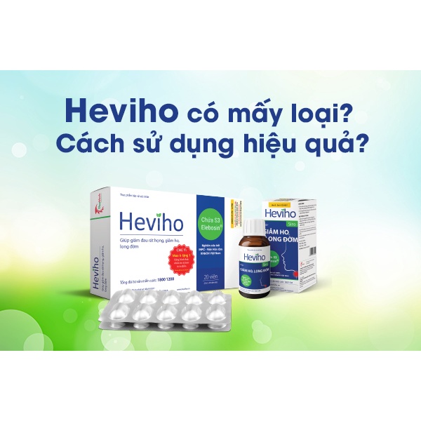Viên uống HEVIHO, giúp giảm đau rát họng, giảm ho, long đờm và giúp làm ấm họng