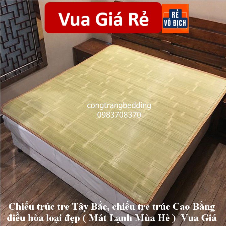 Chiếu trúc tre Tây Bắc, chiếu tre trúc Cao Bằng điều hòa loại đẹp ( Mát Lạnh Mùa Hè )  Vua Giá Rẻ