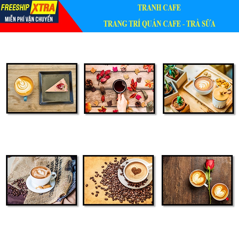 (CP81-100) Tổng hợp 20 Mẫu Tranh Treo Tường Trang Trí Quán Cafe- Tranh Cà Phê Phong Cách Hiện Đại