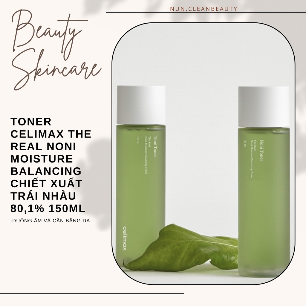 Toner Dưỡng Ẩm Cân Bằng Da Celimax The Real Noni Moisture Balancing Chiết Xuất Trái Nhàu 150ml [nun.cleanbe