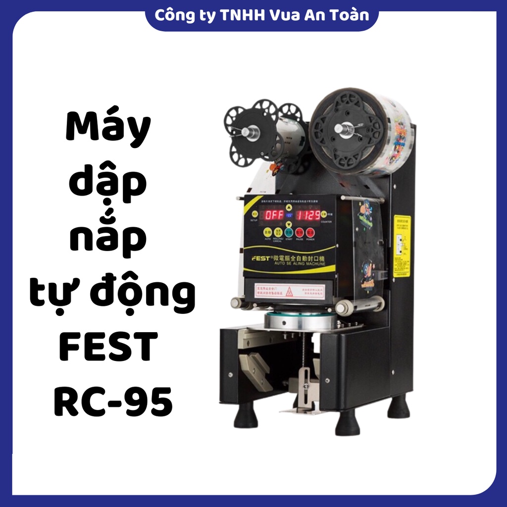 Máy dập nắp tự động FEST RC-95, Nhập Khẩu Đài Loan, Bảo Hành 12 tháng