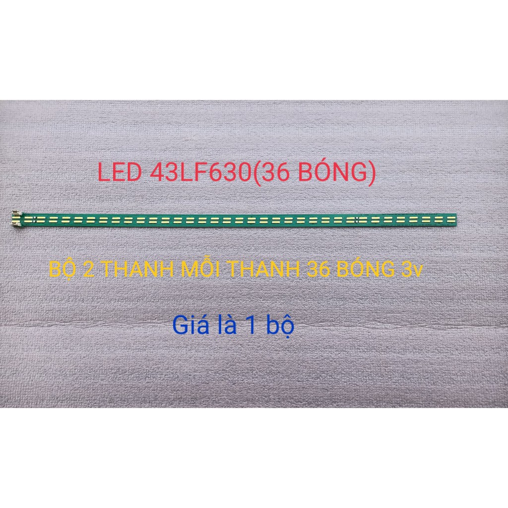 BỘ LED TIVI LG 43LF630 43LF6300 43LF5400 MỚI 100%, BỘ 2 THANH, MỖI THANH 36 BÓNG MẮC VỪA SONG SONG V