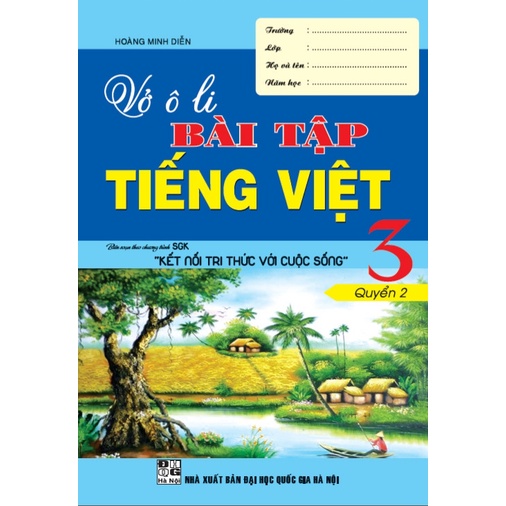 Sách -Vở ô li bài tập tiếng việt lớp 3 quyển 2 biên soạn theo chương trình sách giáo khoa Kết nối tri thức với cuộc sống
