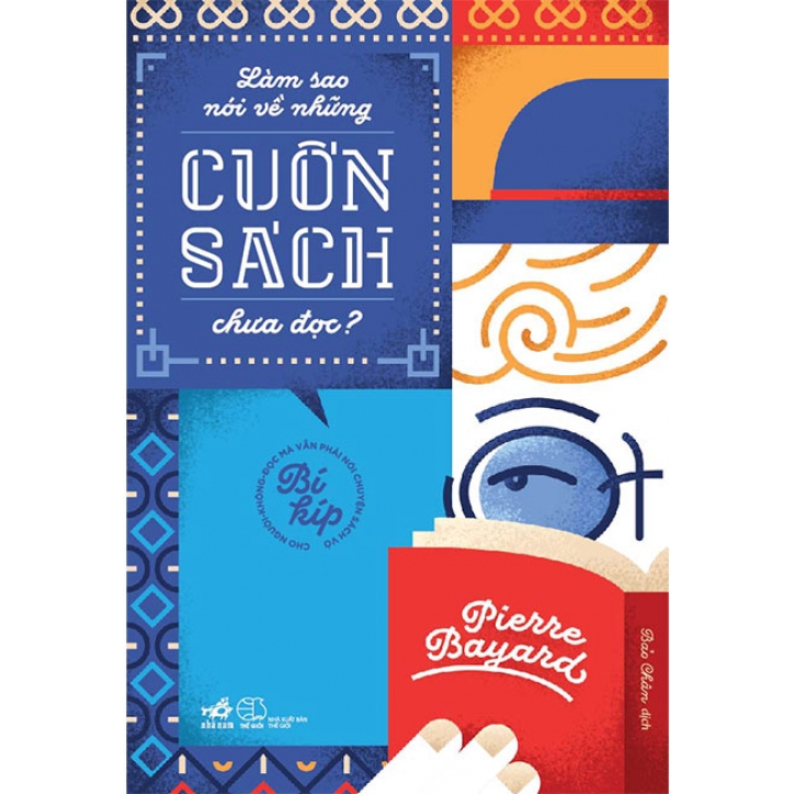 Sách Làm Sao Nói Về Những Cuốn Sách Chưa Đọc?