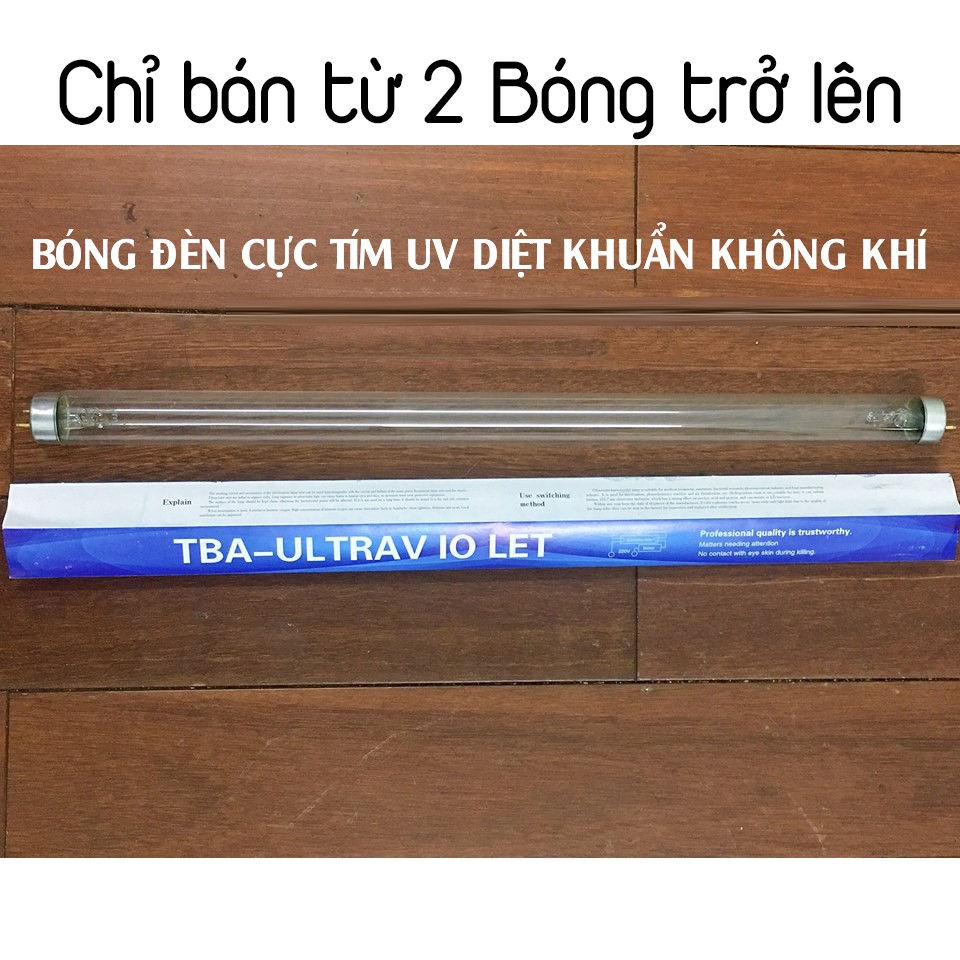 Bóng Đèn Cực Tím (UV) 45cm, 60cm diệt khuẩn không khí Bóng UV-ship 2 bóng trở đi