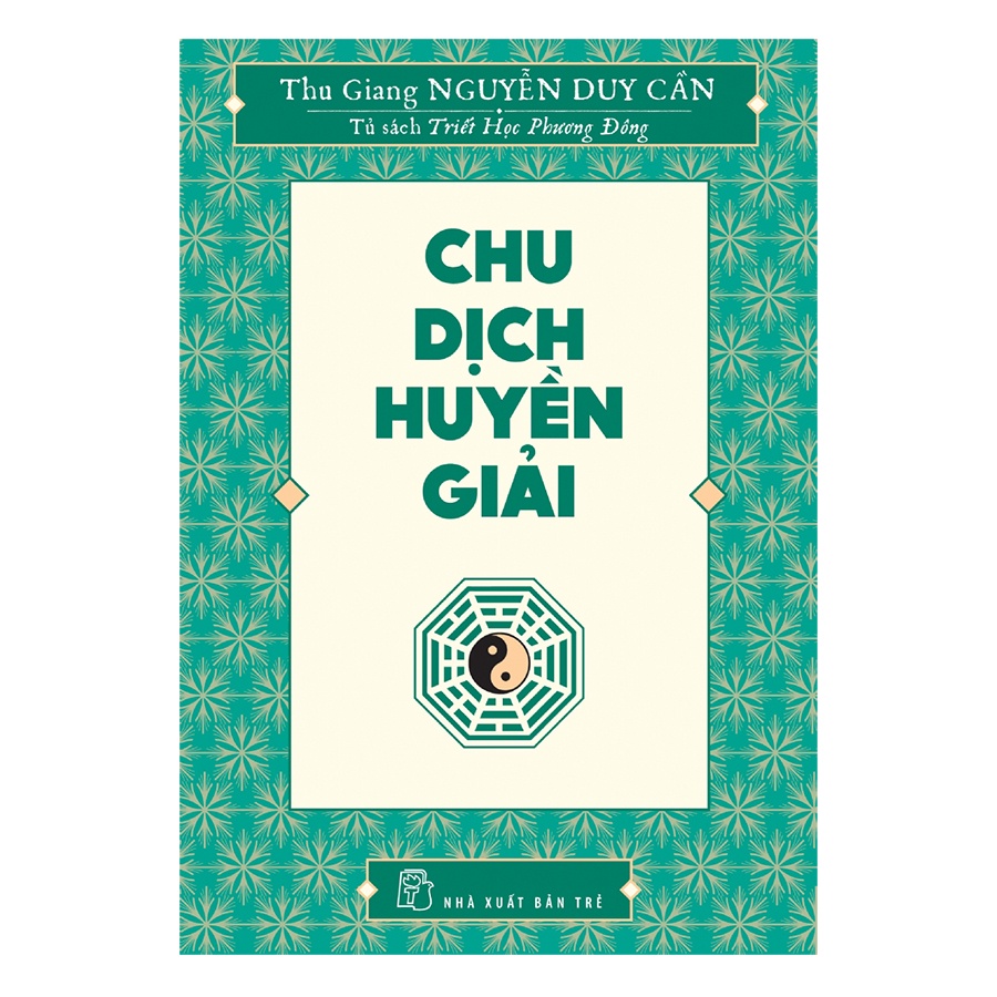 Sách - Chu Dịch Huyền Giải - NXB Trẻ