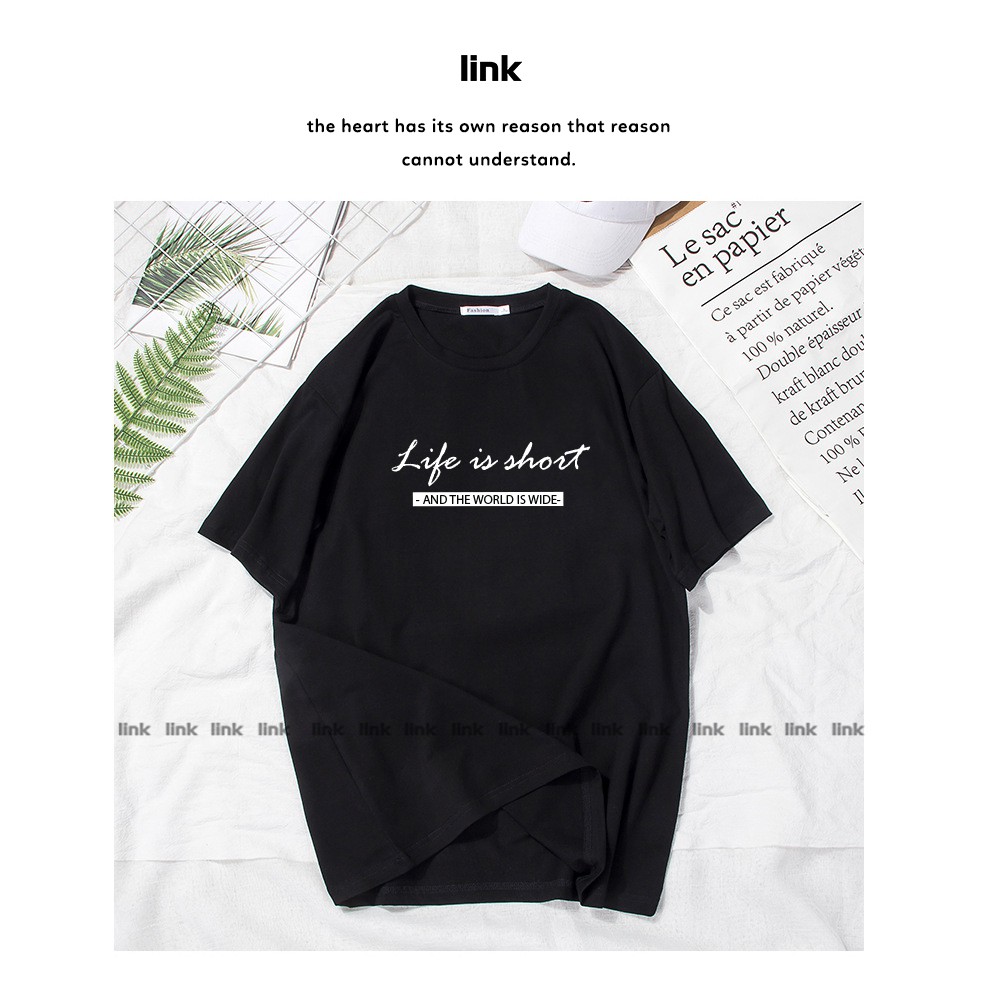 Áo nữ LIFE IS SHORT tay lỡ dáng rộng unisex