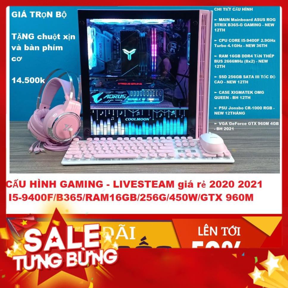 [THANH LÝ] GIÁ RẺ SALE pc gaming giá rẻ cấu hình pc I5-9400F/ RAM 16GB/256G /B365/ 450W/GTX 960M | BigBuy360 - bigbuy360.vn