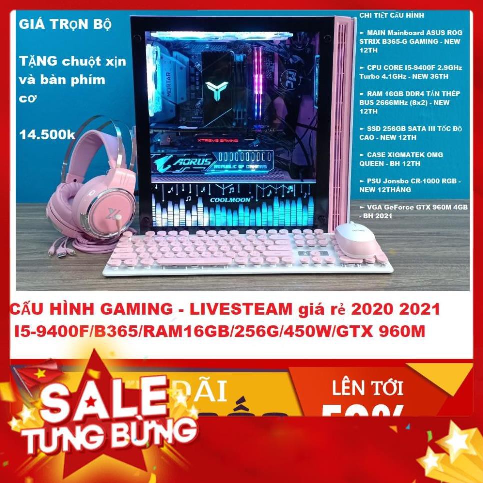 [THANH LÝ] GIÁ RẺ SALE pc gaming giá rẻ cấu hình pc I5-9400F/ RAM 16GB/256G /B365/ 450W/GTX 960M