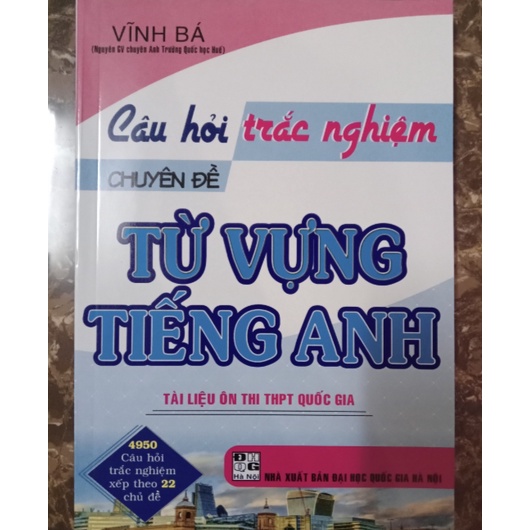Sách - Câu Hỏi Trắc Nghiệm Chuyên Đề Từ Vựng Tiếng Anh