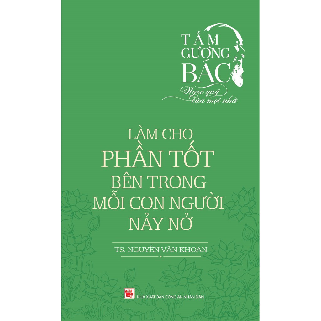 Sách - Tấm Gương Bác - Ngọc Quý Của Mọi Nhà - Làm Cho Phần Tốt Bên Trong Con Người Nảy Nở