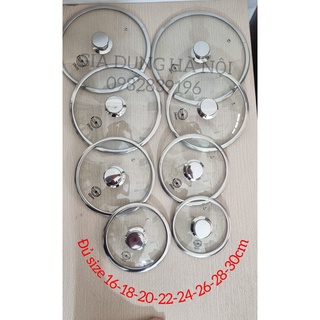 Nắp vung kính inox nồi chảo Lyncen 16cm 18cm 20cm 22cm 24cm 26cm 28cm 30cm