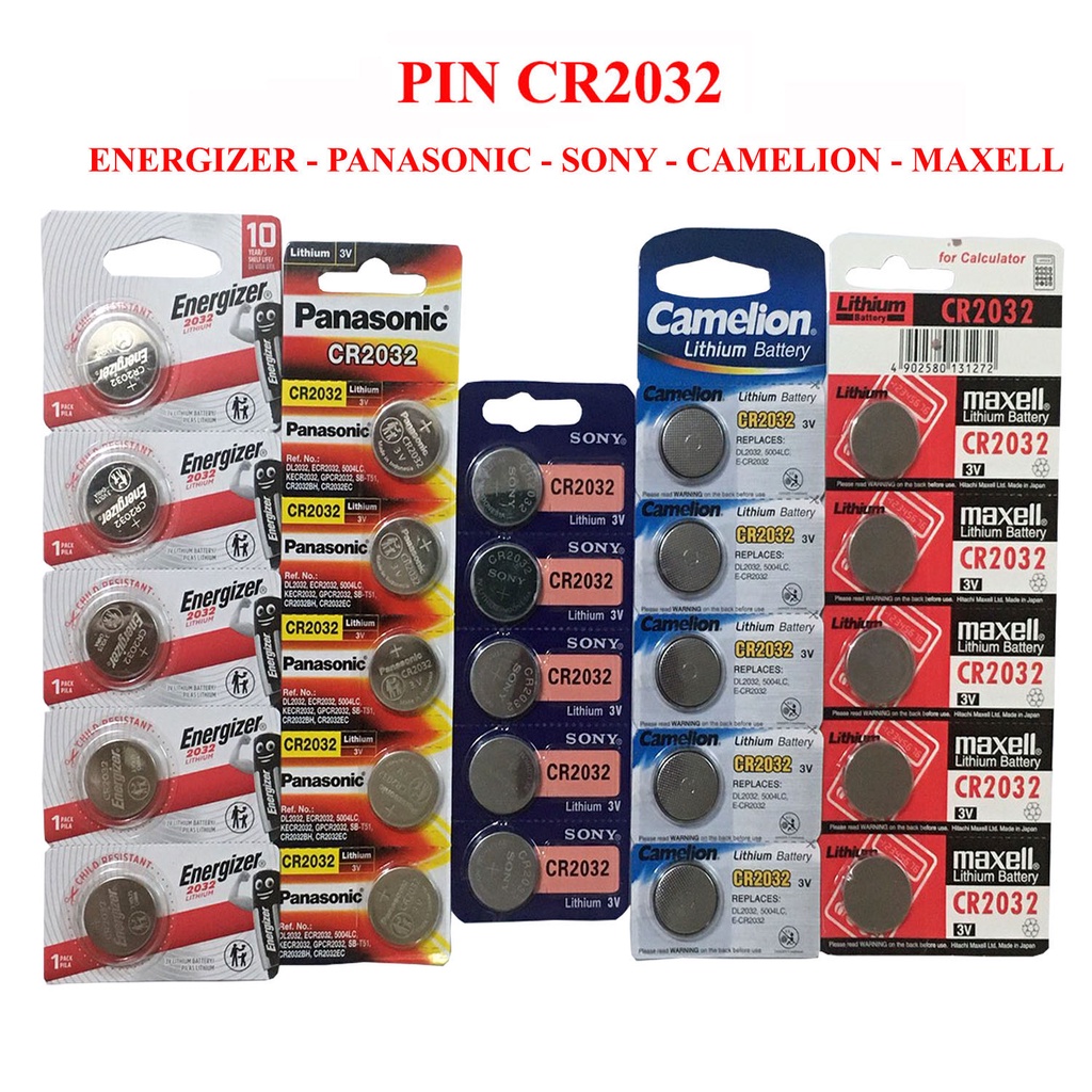 Pin CR2032 các loại Panasonic , Energizer , Maxell , Camelion , Sony