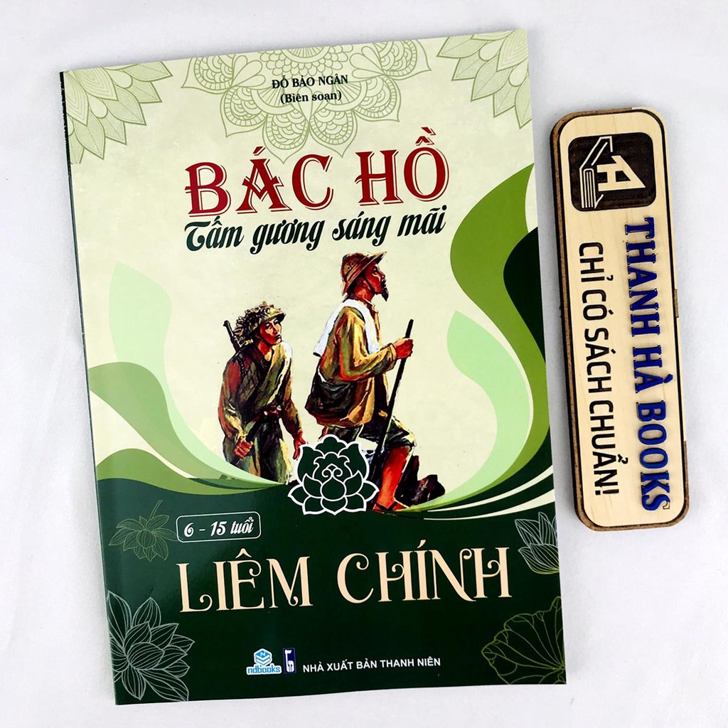 Sách - Bác Hồ với thiếu niên nhi đồng + Bác Hồ tấm gương sáng mãi: Giản Dị, Khiêm Tốn, Tiết Kiệm, Liêm Chính (6-15 tuổi)