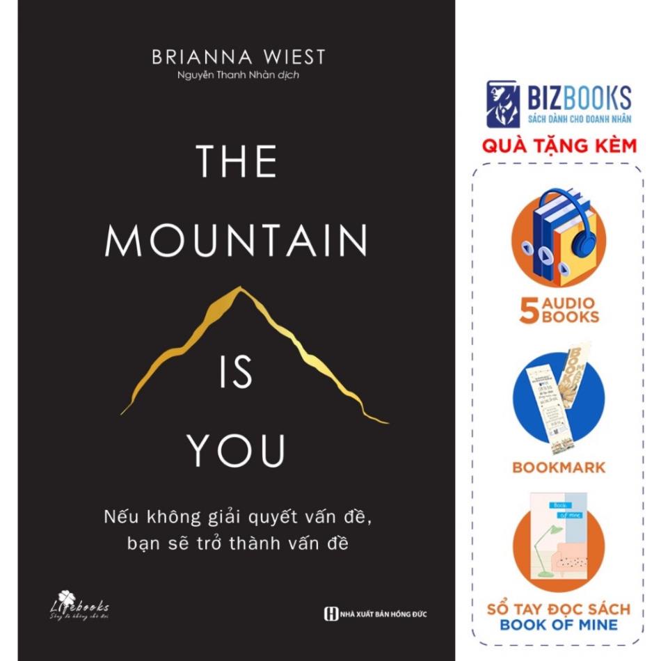 Sách - THE MOUNTAIN IS YOU - Nếu không giải quyết vấn đề, bạn sẽ trở thành vấn đề - Bizbooks TẶNG Sổ Tay, Boookmark