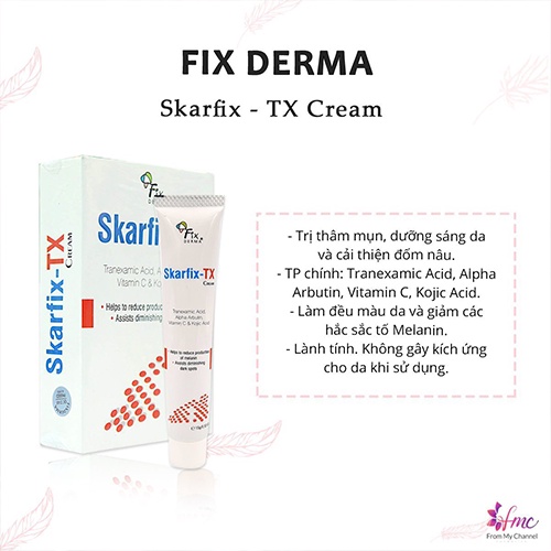 Fixderma Skarfix TX Kem mờ thâm nám tàn nhang dưỡng da