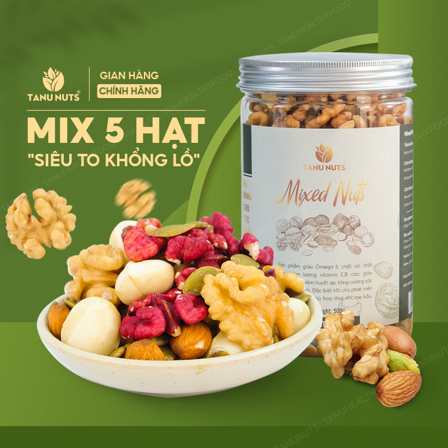 Hạt Dinh Dưỡng Mix 5 Loại Tanu Nuts - 500Gr Mixnuts (Macca,Óc...