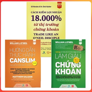 Phiên bản combo Làm giàu từ chứng khoán + Phương Pháp Canslim + Cách kiếm lợi nhuận 18000%