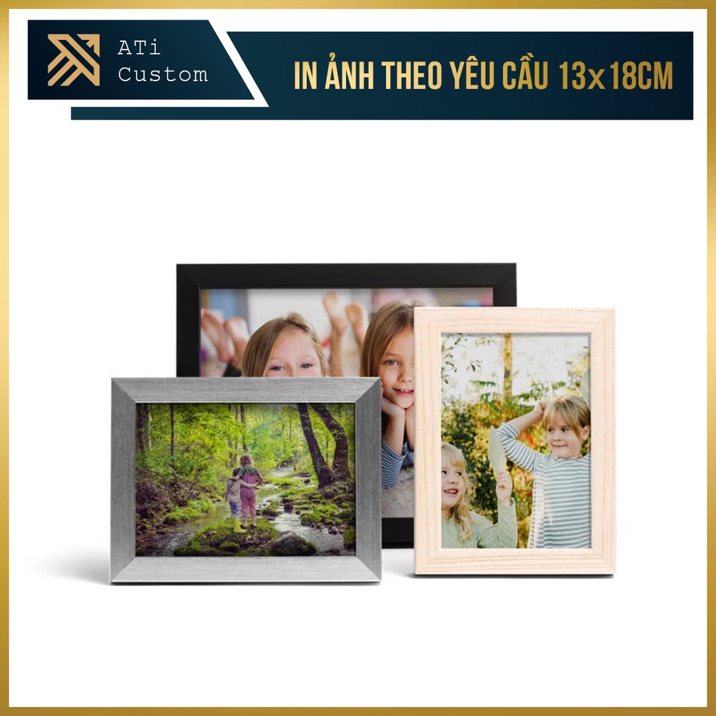 In ảnh theo yêu cầu kích thước 13 x 18 cm, ảnh kỷ niệm để bàn chất lượng cao - ATi Custom