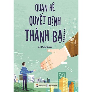 Sách - Quan Hệ Quyết Định Thành Bại -PD
