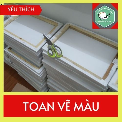 KHUNG TRANH TOAN VẼ CANVAS CĂN SẴN