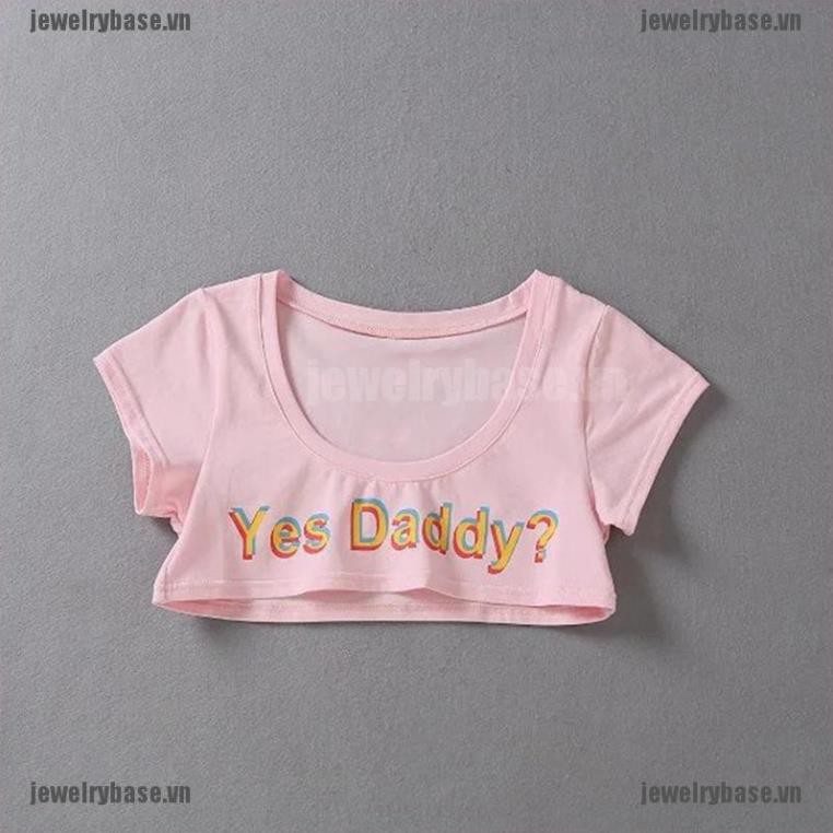 Áo thun lửng ngắn tay in chữ Yes Daddy thời trang cho nữ ་