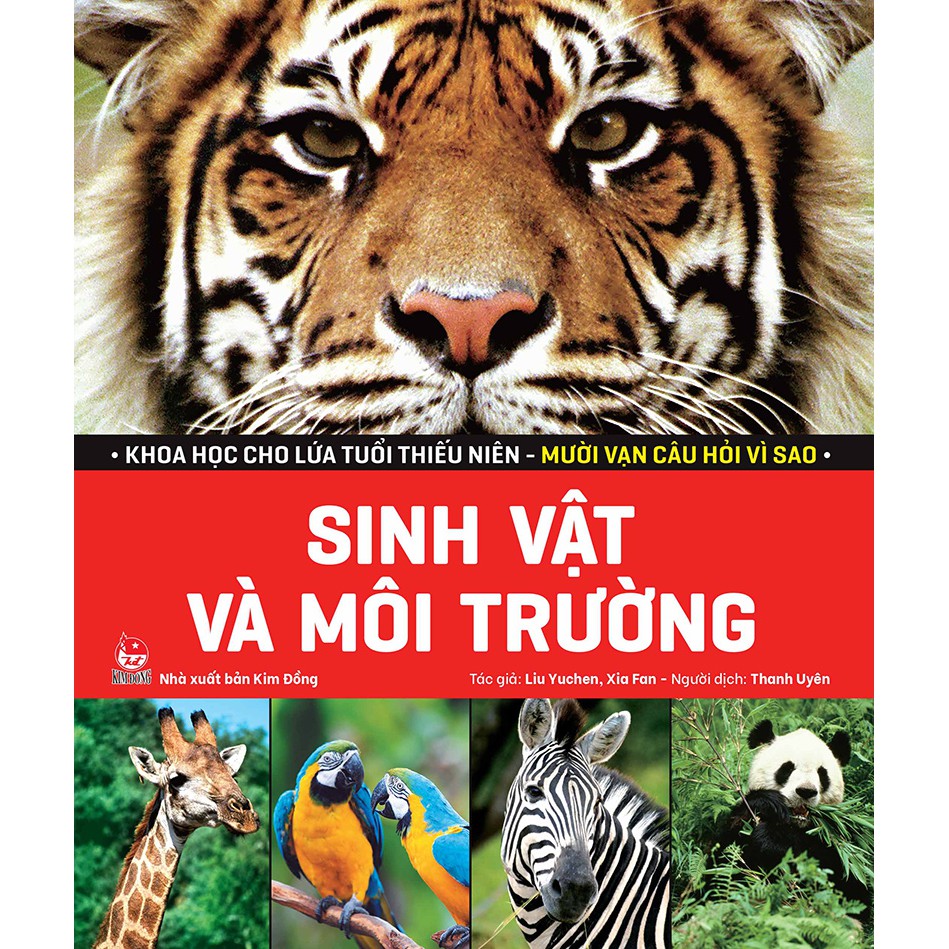 Sách - khoa học cho lứa tuổi thiếu niên ( mười vạn câu hỏi vì sao - sinh vật và môi trường ) - Nxb kim đồng