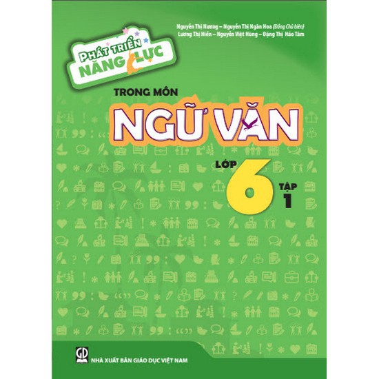 Sách - Phát triển năng lực trong môn Ngữ Văn Lớp 6 Tập 1